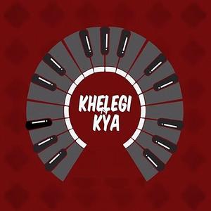 Khelegi Kya - Gajendra Verma