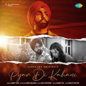 Pyar Di Kahani - Ammy Virk mp3 songs