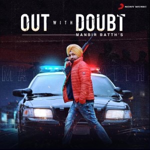 Out With Doubt - Manbir Batth