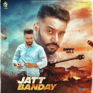 Jatt Banday - Sippy Gill