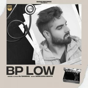 Bp Low - GJ Sandhu mp3 songs