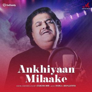 Ankhiyaan Milaake - Osman Mir