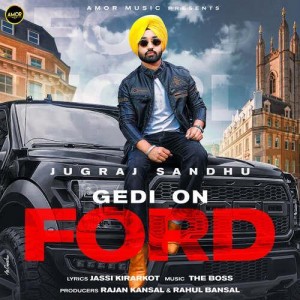 Gedi On Ford - Jugraj Sandhu