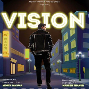 Vision - Mohit Tanwar