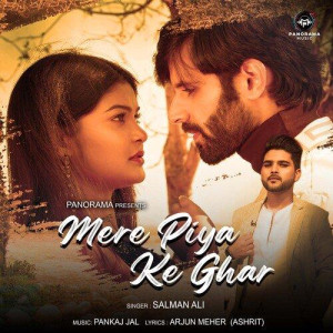 Mere Piya Ke Ghar - Salman Ali mp3 songs