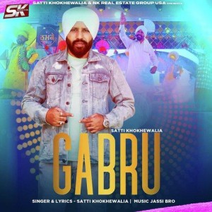 Gabru (Thumke 2022) - Satti Kh mp3 songs