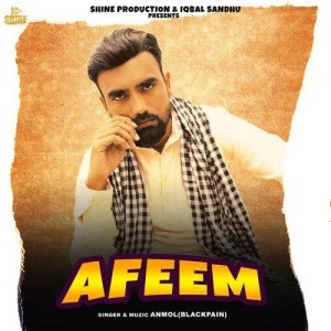 Afeem - Anmol (Blackpain) mp3 songs