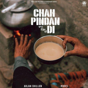 Chah Pindan Di - Arjan Dhillon mp3 songs