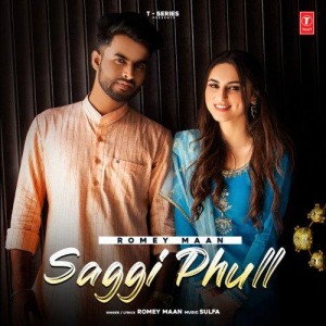 Saggi Phull - Romey Maan