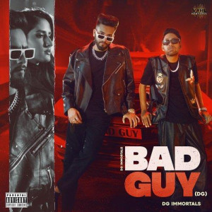 BAD GUY (DG) - DG IMMORTALS mp3 songs