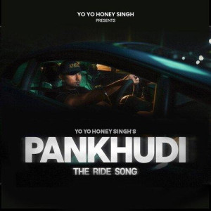 Pankhudi - Yo Yo Honey Singh