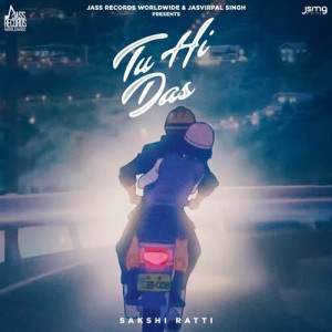 Tu Hi Das - Sakshi Ratti mp3 songs