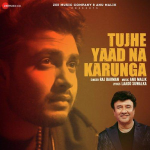 Tujhe Yaad Na Karunga - Anu Ma mp3 songs