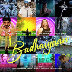 Badhaiyaan - Dhvani Bhanushali mp3 songs