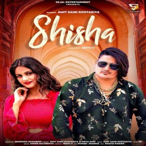 Shisha - Amit Saini Rohtakiya