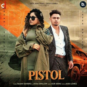 Pistol - Baani Sandhu