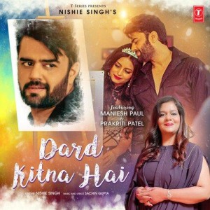 Dard Kitna Hai - Nishie Singh mp3 songs