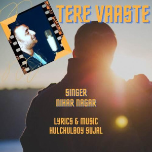 Tere Vaaste - Nihar Nagar