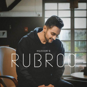 Rubroo - Huzoor mp3 songs