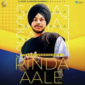 Pinda Aale - Sahaj Randhawa