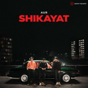 Shikayat - AUR mp3 songs