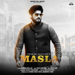 Masla - Gurnam Bhullar mp3 songs