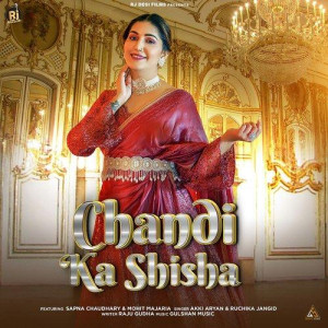 Chandi Ka Shisha (feat. Sapna mp3 songs