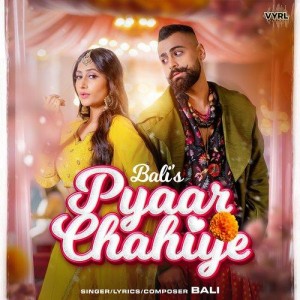 Pyaar Chahiye - Bali