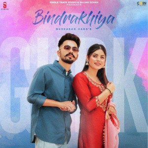 Bindrakhiya - Gurkaran Hans mp3 songs