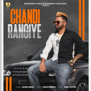 CHANDI RANGIYE - James Brar