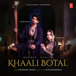 Khaali Botal - Manan Bhardwaj