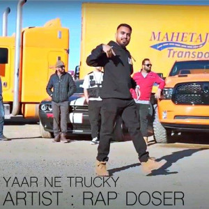 Yaar Ne Trucky - Rap Doser