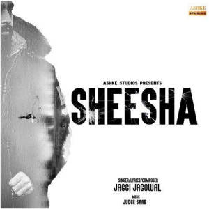 Sheesha - Jaggi Jagowal