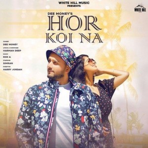 Hor Koi Na - Dee Money mp3 songs