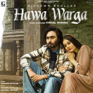 Hawa Warga - Nishawn Bhullar