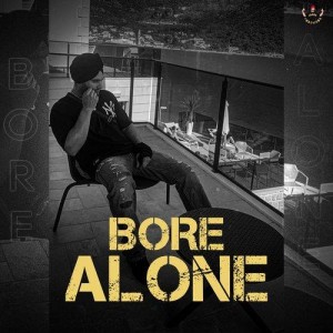 Bore Alone - Jaura Phagwara