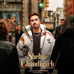 Shehar Chandigarh Chale Aa - Y mp3 songs