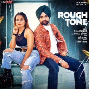 Rough Tone - Dilbag Sandhu mp3 songs