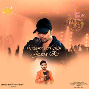 Doorr Nahin Jaana Re - Himesh mp3 songs