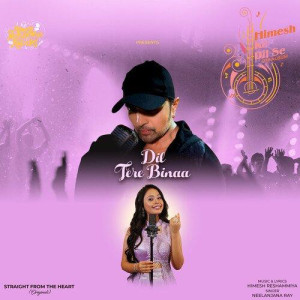 Dil Tere Binaa - Neelanjana Ra mp3 songs