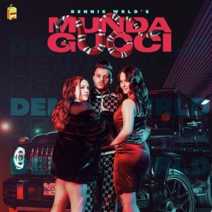 Munda Gucci - Dennis Wrld