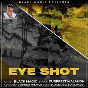 Eye Shot - Black Magic mp3 songs