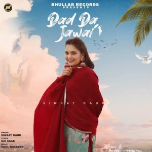 Dad Da Jawai - Simrat Kaur mp3 songs