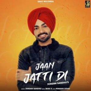 Jaan Jatti Di - Jordan Sandhu