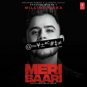 Meri Baari - Millind Gaba