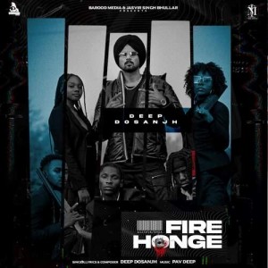 Fire Honge - Deep Dosanjh mp3 songs