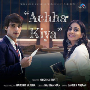 Achha Kiya - Raj Barman mp3 songs