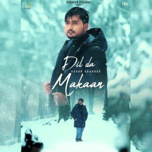 Dil Da Makaan - Adaab Kharoud