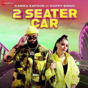 2 Seater Car - Kanika Kapoor