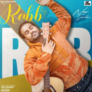 Rabb - Nav Sandhu mp3 songs